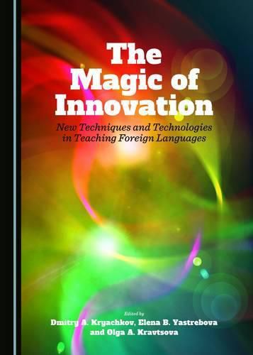 Cover image for The Magic of Innovation: New Techniques and Technologies in Teaching Foreign Languages