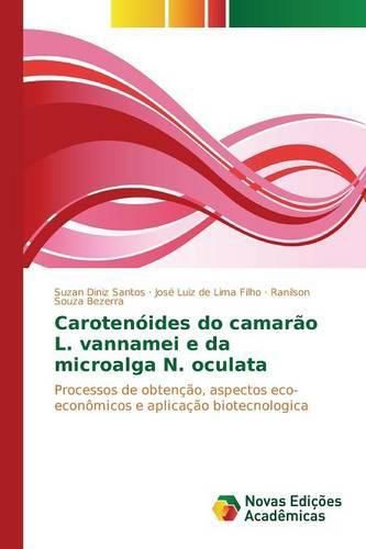 Carotenoides Do Camarao L. Vannamei E Da Microalga N. Oculata