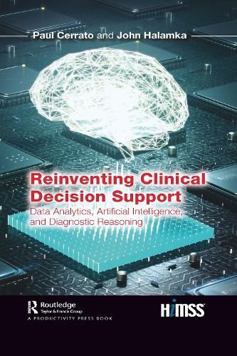 Cover image for Reinventing Clinical Decision Support: Data Analytics, Artificial Intelligence, and Diagnostic Reasoning