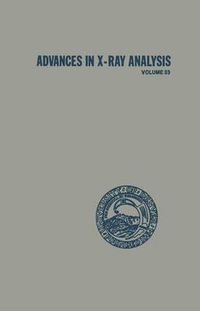 Cover image for Advances in X-Ray Analysis: Volume 33