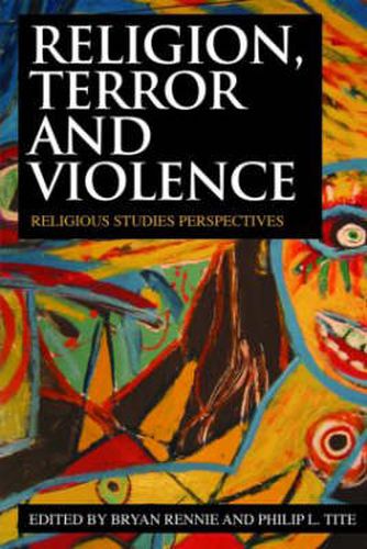 Cover image for Religion, Terror and Violence: Religious Studies Perspectives