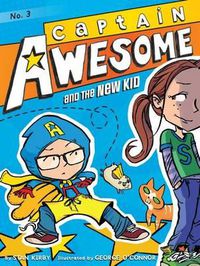 Cover image for Captain Awesome and the New Kid