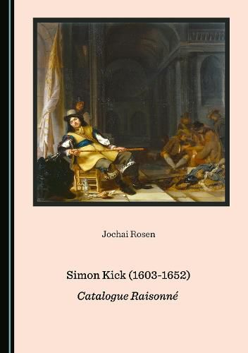 Cover image for Simon Kick (1603-1652): Catalogue Raisonne