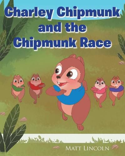 Cover image for Charley Chipmunk and the Chipmunk Race