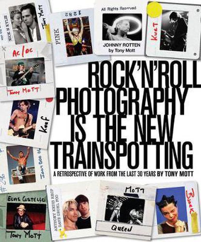 Cover image for Rock 'n' Roll Photography is the New Trainspotting: A retrospective of work from the last 30 years