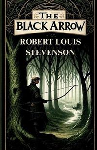 Cover image for The Black Arrow(Illustrated)