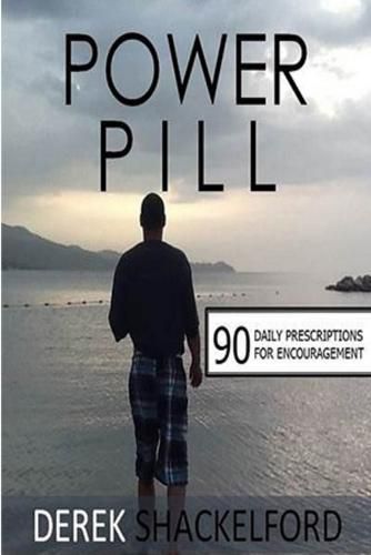 Cover image for Power Pill: 90 Daily Prescriptions for Encouragement