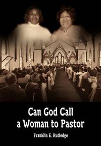 Cover image for Can God Call a Woman to Pastor