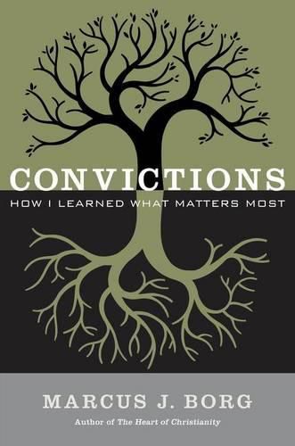 Convictions: How I Learned What Matters Most