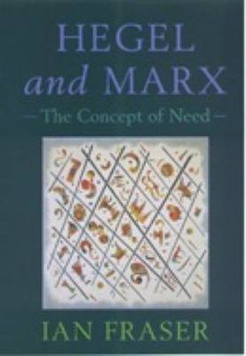 Hegel, Marx and the Concept of Need: The Concept of Need