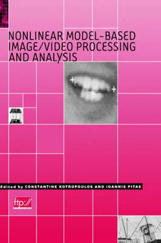 Cover image for Nonlinear Model-based Image/video Processing and Analysis