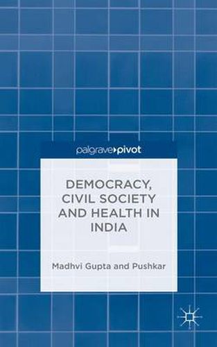 Cover image for Democracy, Civil Society and Health in India