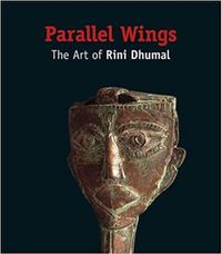 Cover image for Parallel Wings: The Art of Rini Dhumal