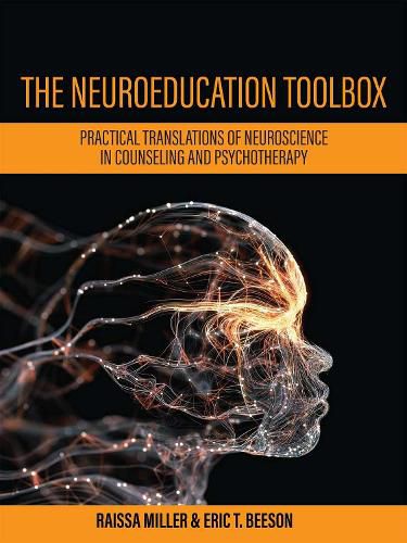 Cover image for The Neuroeducation Toolbox: Practical Translations of Neuroscience in Counseling and Psychotherapy