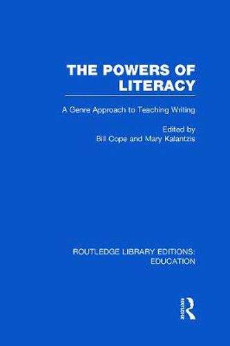 Cover image for The Powers of Literacy (RLE Edu I): A Genre Approach to Teaching Writing