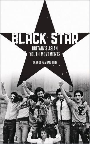 Cover image for Black Star: Britain's Asian Youth Movements