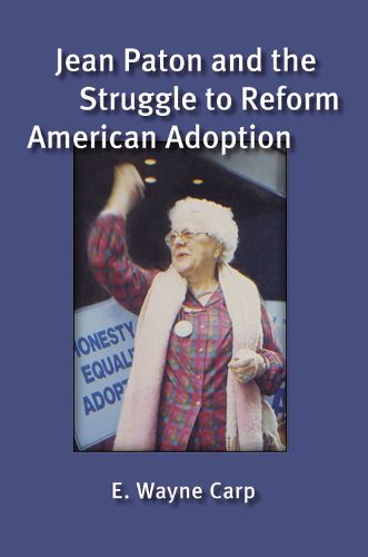 Cover image for Jean Paton and the Struggle to Reform: American Adoption