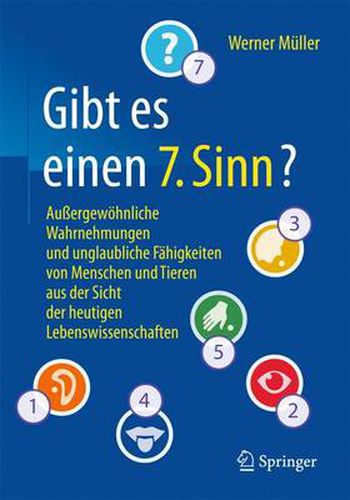 Cover image for Gibt es einen  7. Sinn ?: Aussergewoehnliche Wahrnehmungen und unglaubliche Fahigkeiten von Menschen und Tieren aus der Sicht der heutigen Lebenswissenschaften