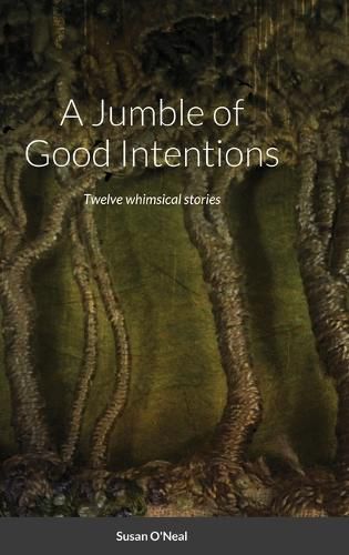 Cover image for A Jumble of Good Intentions