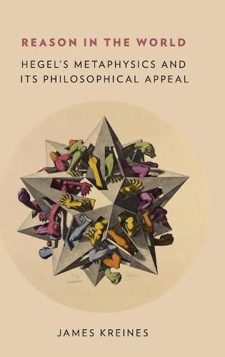 Cover image for Reason in the World: Hegel's Metaphysics and Its Philosophical Appeal