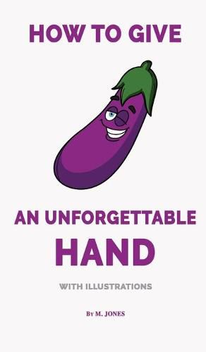 Cover image for How to Give an Unforgettable Hand (with illustrations)