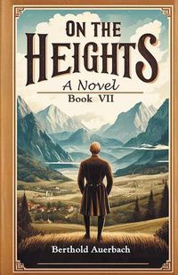 Cover image for On the Heights A Novel Book VII