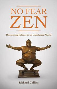 Cover image for No Fear Zen: Discovering Balance in an Unbalanced World