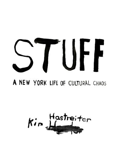 Cover image for Kim Hastreiter: STUFF