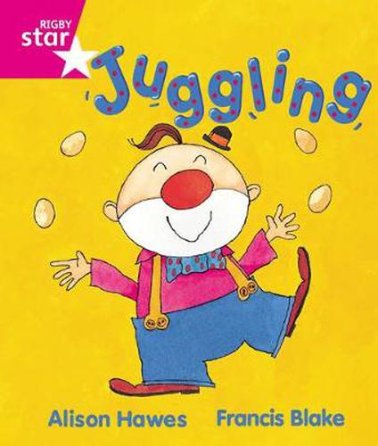 Cover image for Rigby Star Guided Reception, Pink Level: Juggling Pupil Book (single)