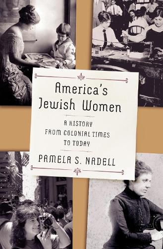 Cover image for America's Jewish Women: A History from Colonial Times to Today