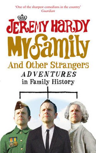 Cover image for My Family and Other Strangers: Adventures in Family History