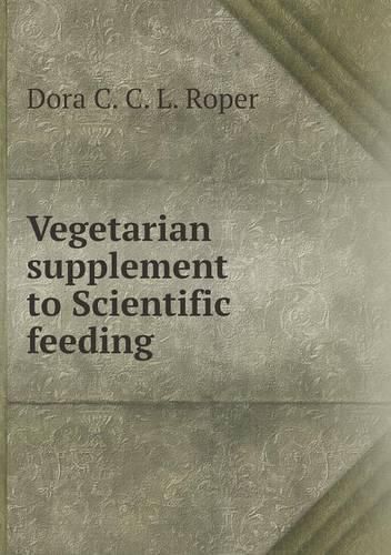 Cover image for Vegetarian supplement to Scientific feeding