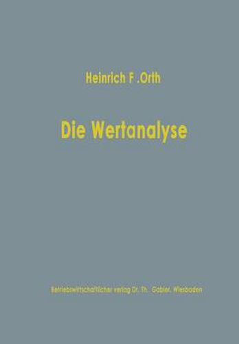 Die Wertanalyse: ALS Methode Industrieller Kostensenkung Und Produktgestaltung