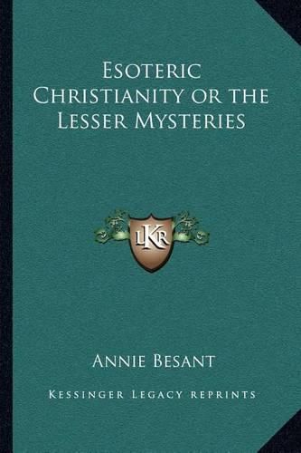 Cover image for Esoteric Christianity or the Lesser Mysteries