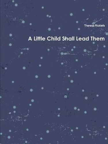 Cover image for A Little Child Shall Lead Them