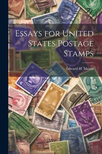 Cover image for Essays for United States Postage Stamps