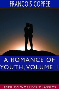 Cover image for A Romance of Youth, Volume 1 (Esprios Classics)