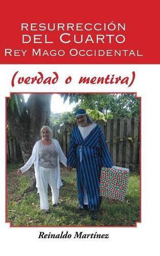 Cover image for Resurrecci n del Cuarto Rey Mago Occidental (Verdad O Mentira)