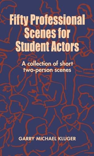 Cover image for Fifty Professional Scenes for Student Actors: A Collection of Short Two-Person Scenes