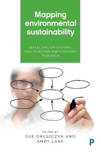 Cover image for Mapping Environmental Sustainability: Reflecting on Systemic Practices for Participatory Research