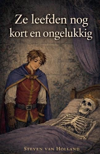 Cover image for Ze leefden nog kort en ongelukkig