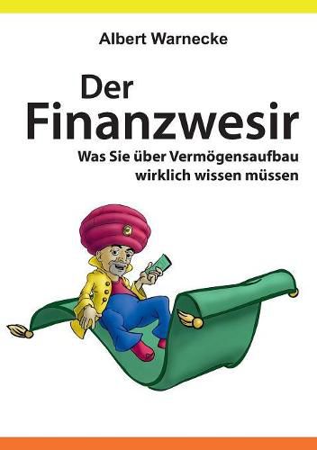 Cover image for Der Finanzwesir 2.0 - Was Sie uber Vermoegensaufbau wirklich wissen mussen. Intelligent Geld anlegen und finanzielle Freiheit erlangen mit ETF und Index-Fonds