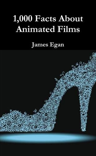 Cover image for 1000 Facts About Animated Films