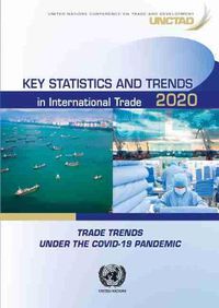 Cover image for Key statistics and trends in international trade 2020: trade trends under the COVID-19 Pandemic