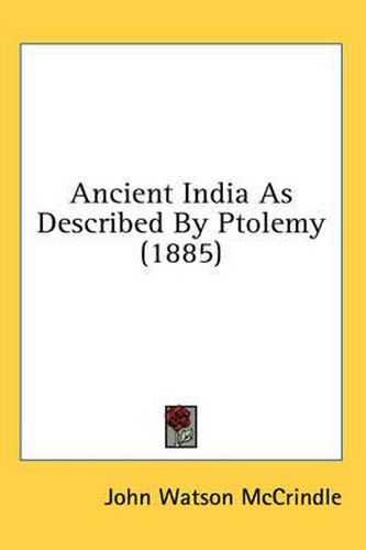 Cover image for Ancient India as Described by Ptolemy (1885)