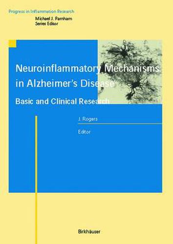 Neuroinflammatory Mechanisms in Alzheimer's Disease: Basic and Clinical Research