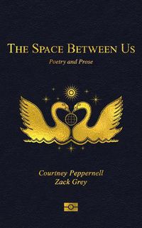 Cover image for The Space Between Us: Poetry and Prose