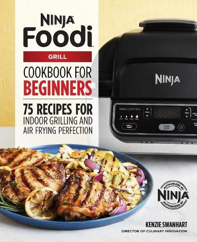 Cover image for The Official Ninja Foodi Grill Cookbook for Beginners: 75 Recipes for Indoor Grilling and Air Frying Perfection