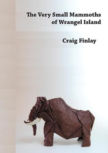 Cover image for The Very Small Mammoths of Wrangel Island