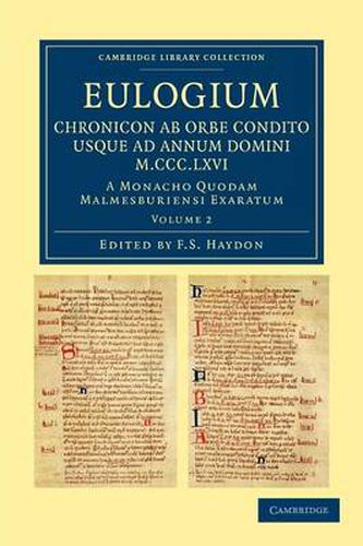 Cover image for Eulogium (historiarum sive temporis): Chronicon ab orbe condito usque ad Annum Domini M.CCC.LXVI.: A monacho quodam Malmesburiensi exaratum